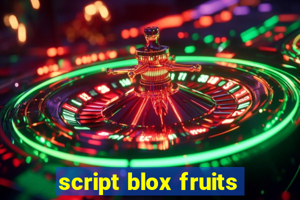 script blox fruits